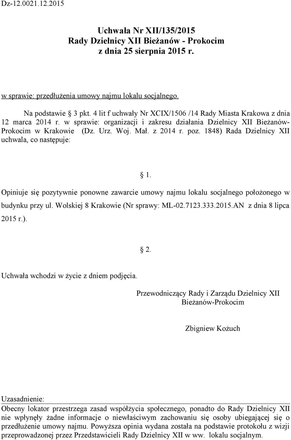 Wolskiej 8 Krakowie (Nr sprawy: ML-02.7123.333.2015.AN z dnia 8 lipca 2015 r.).