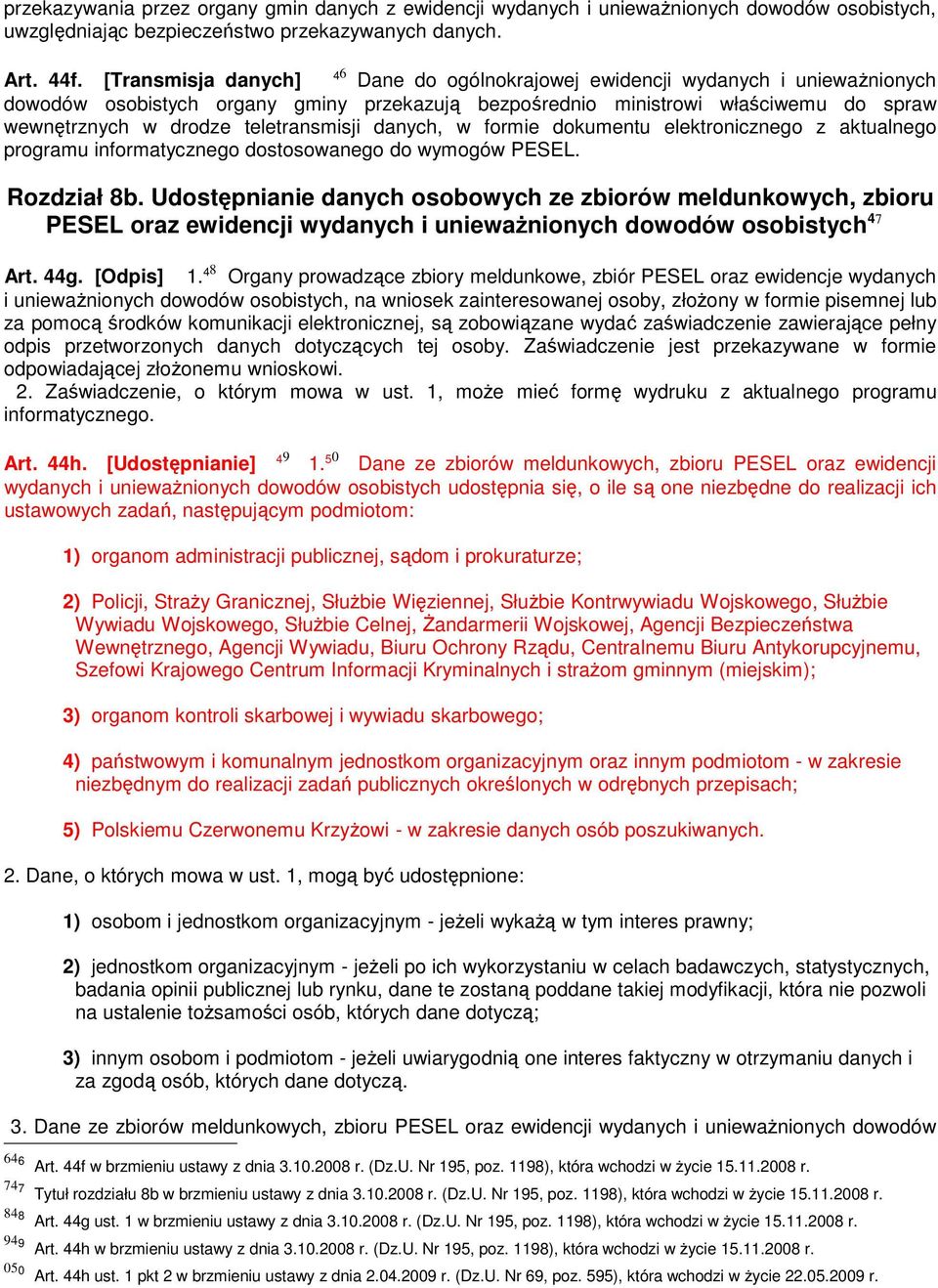 teletransmisji danych, w formie dokumentu elektronicznego z aktualnego programu informatycznego dostosowanego do wymogów PESEL. Rozdział 8b.