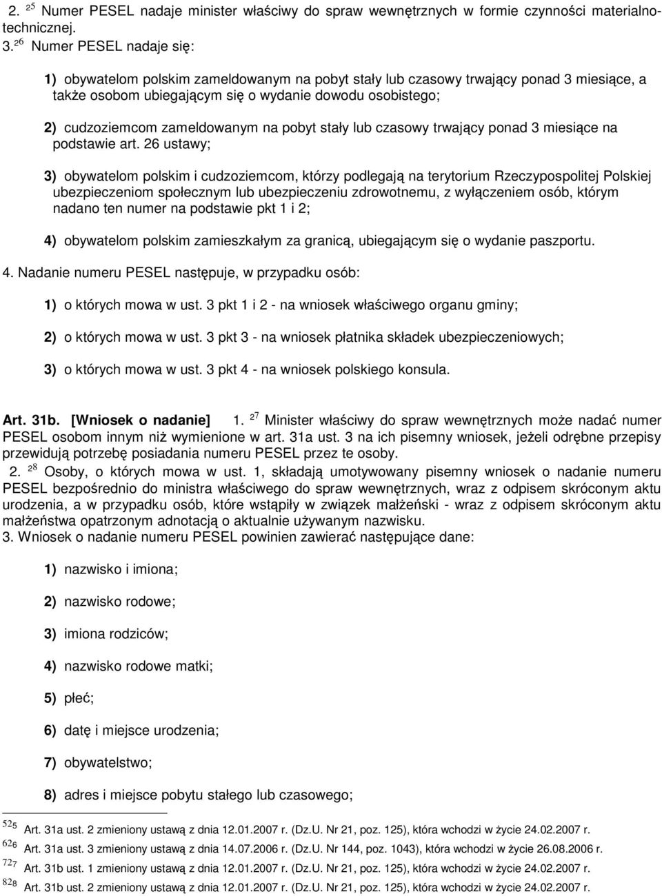 zameldowanym na pobyt stały lub czasowy trwający ponad 3 miesiące na podstawie art.
