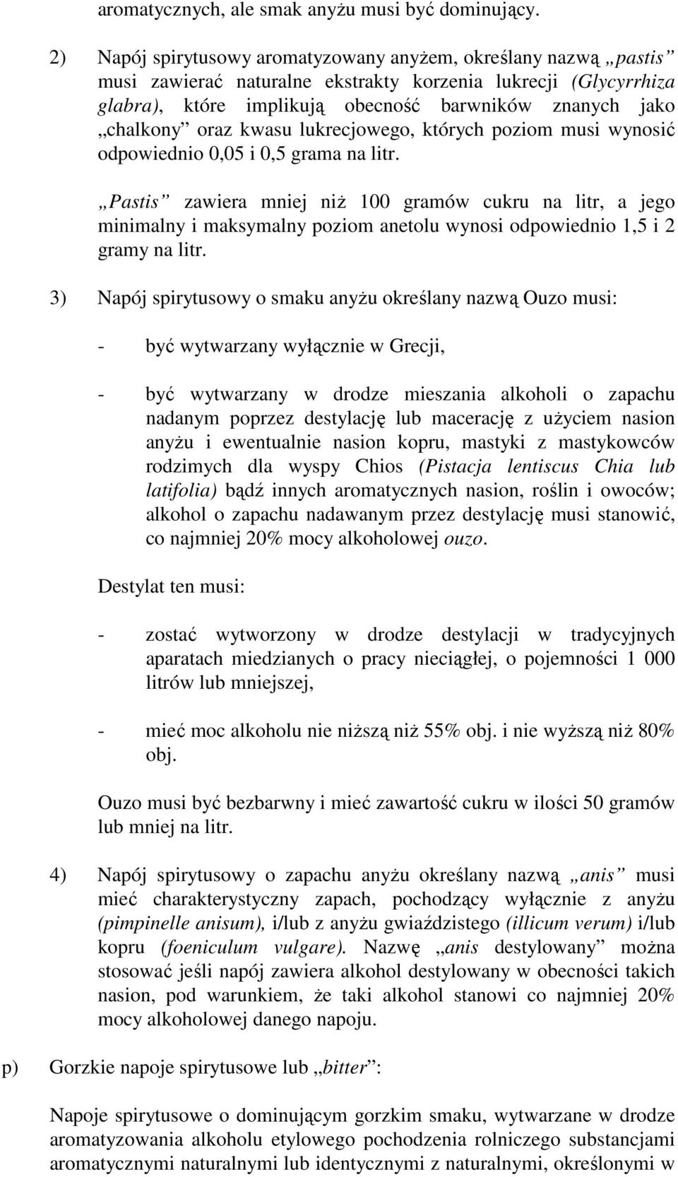 oraz kwasu lukrecjowego, których poziom musi wynosić odpowiednio 0,05 i 0,5 grama na litr.