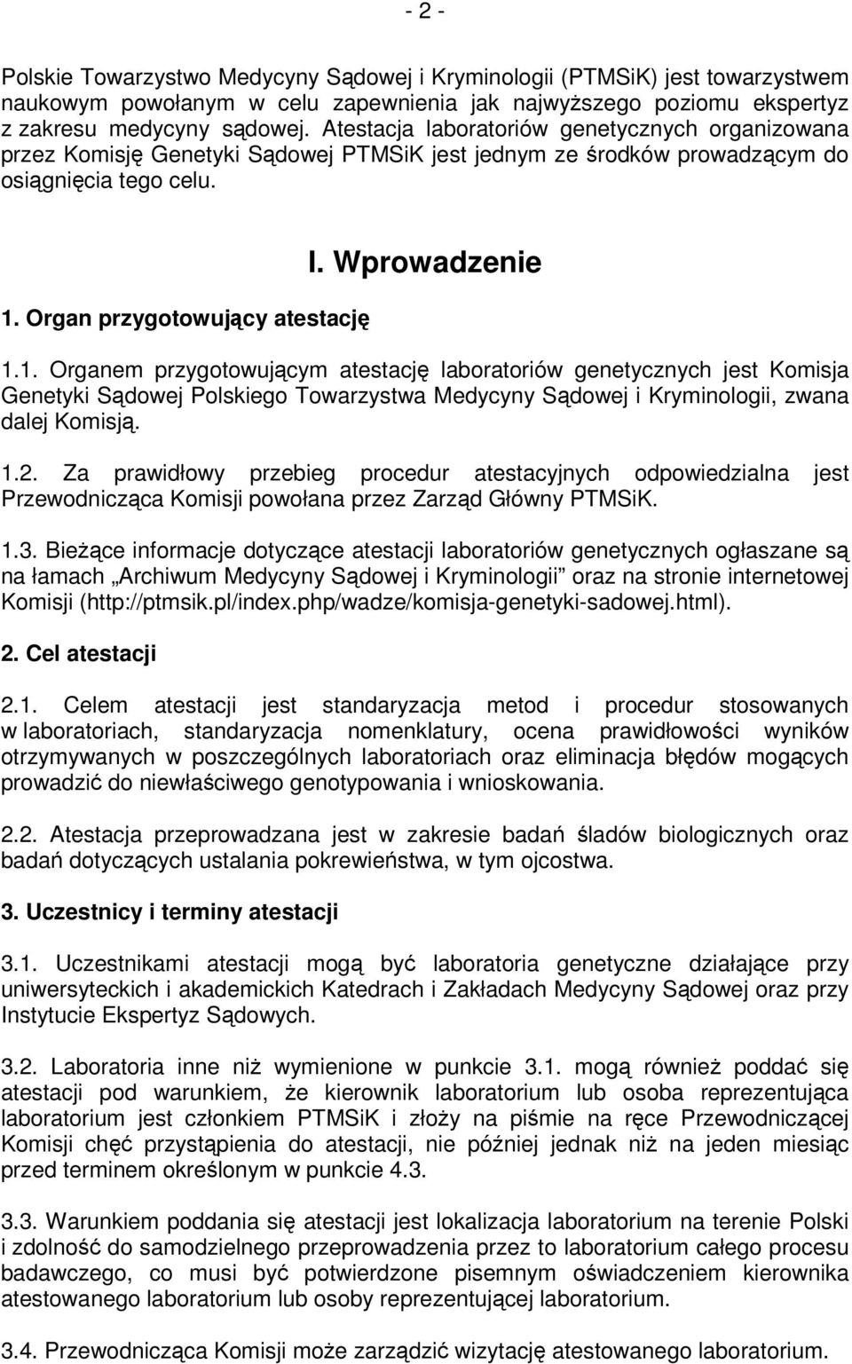 Organ przygotowujcy atestacj I. Wprowadzenie 1.