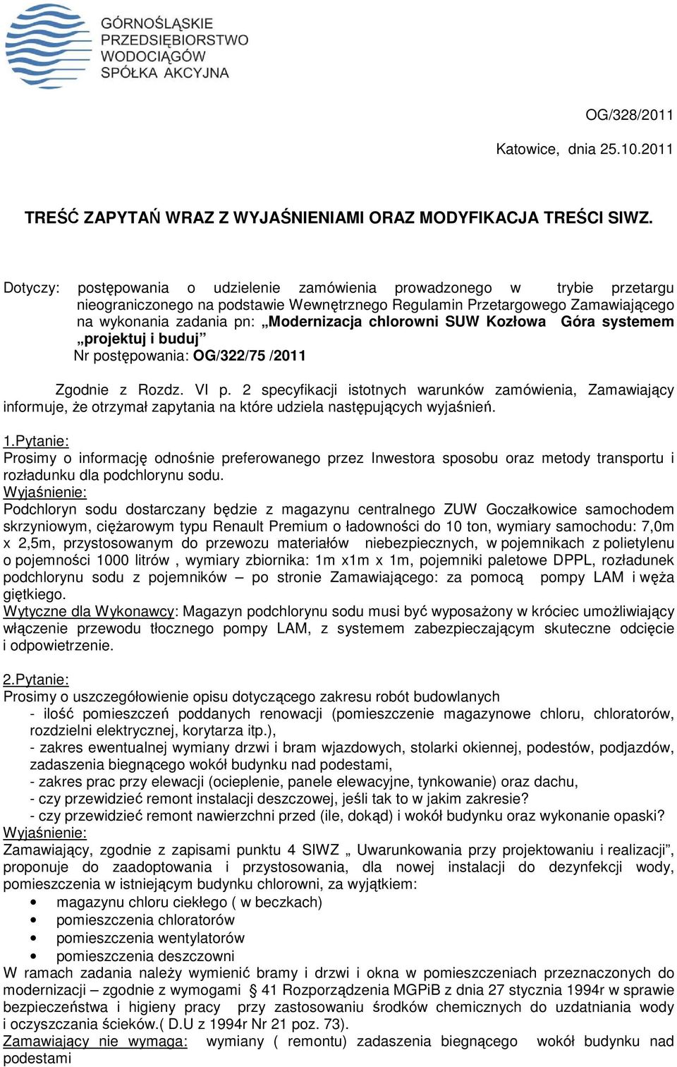 chlorowni SUW Kozłowa Góra systemem projektuj i buduj Nr postępowania: OG/322/75 /2011 Zgodnie z Rozdz. VI p.