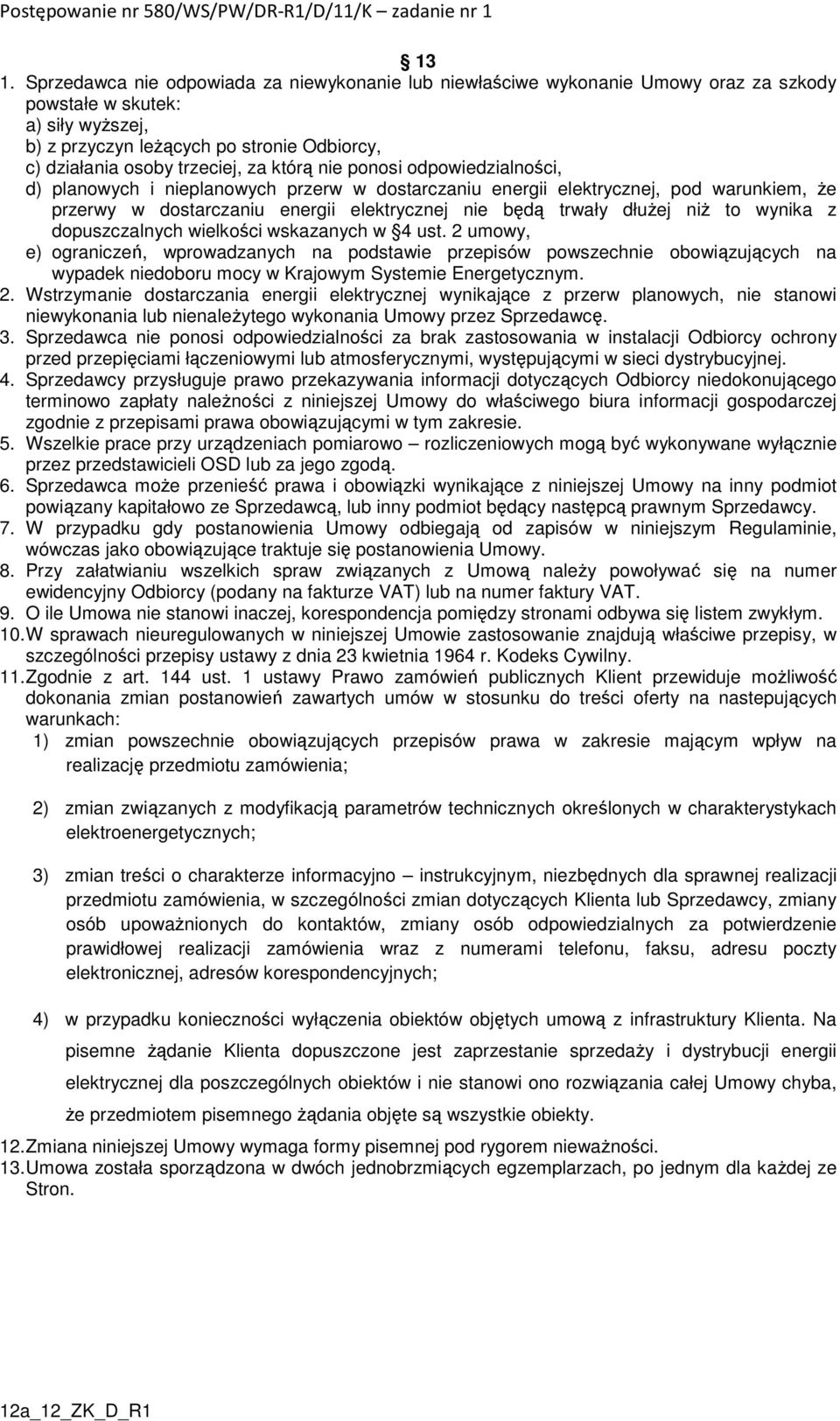 dłużej niż to wynika z dopuszczalnych wielkości wskazanych w 4 ust.