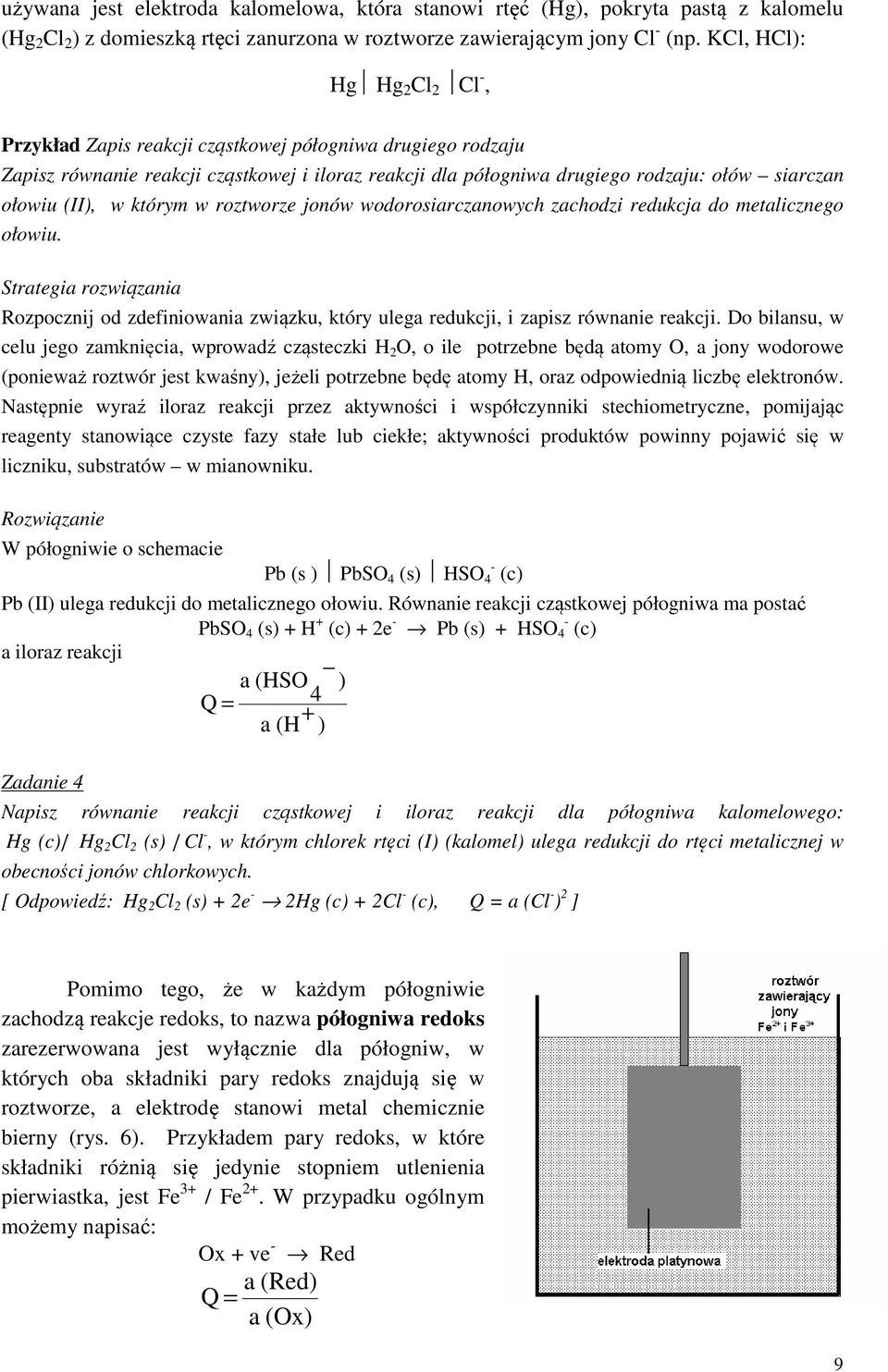 (II), w którym w roztworze jonów wodorosiarczanowych zachodzi redukcja do metalicznego ołowiu.