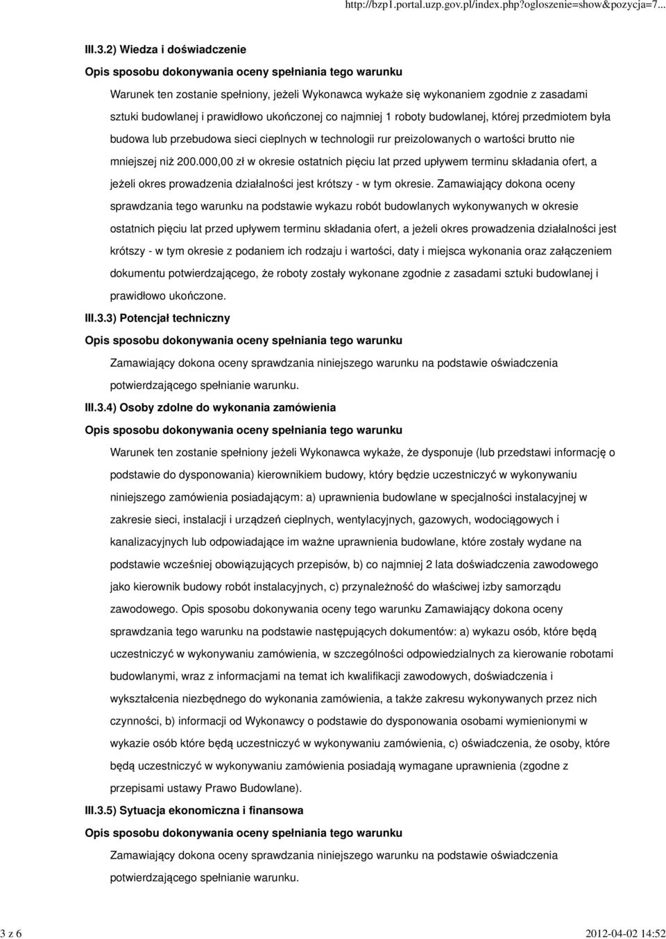 000,00 zł w okresie ostatnich pięciu lat przed upływem terminu składania ofert, a jeżeli okres prowadzenia działalności jest krótszy - w tym okresie.