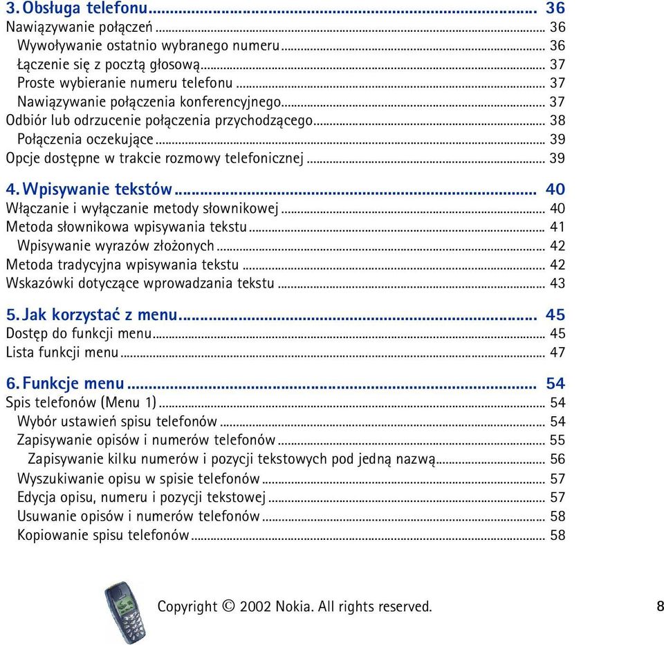 Wpisywanie tekstów... 40 W³±czanie i wy³±czanie metody s³ownikowej... 40 Metoda s³ownikowa wpisywania tekstu... 41 Wpisywanie wyrazów z³o onych... 42 Metoda tradycyjna wpisywania tekstu.