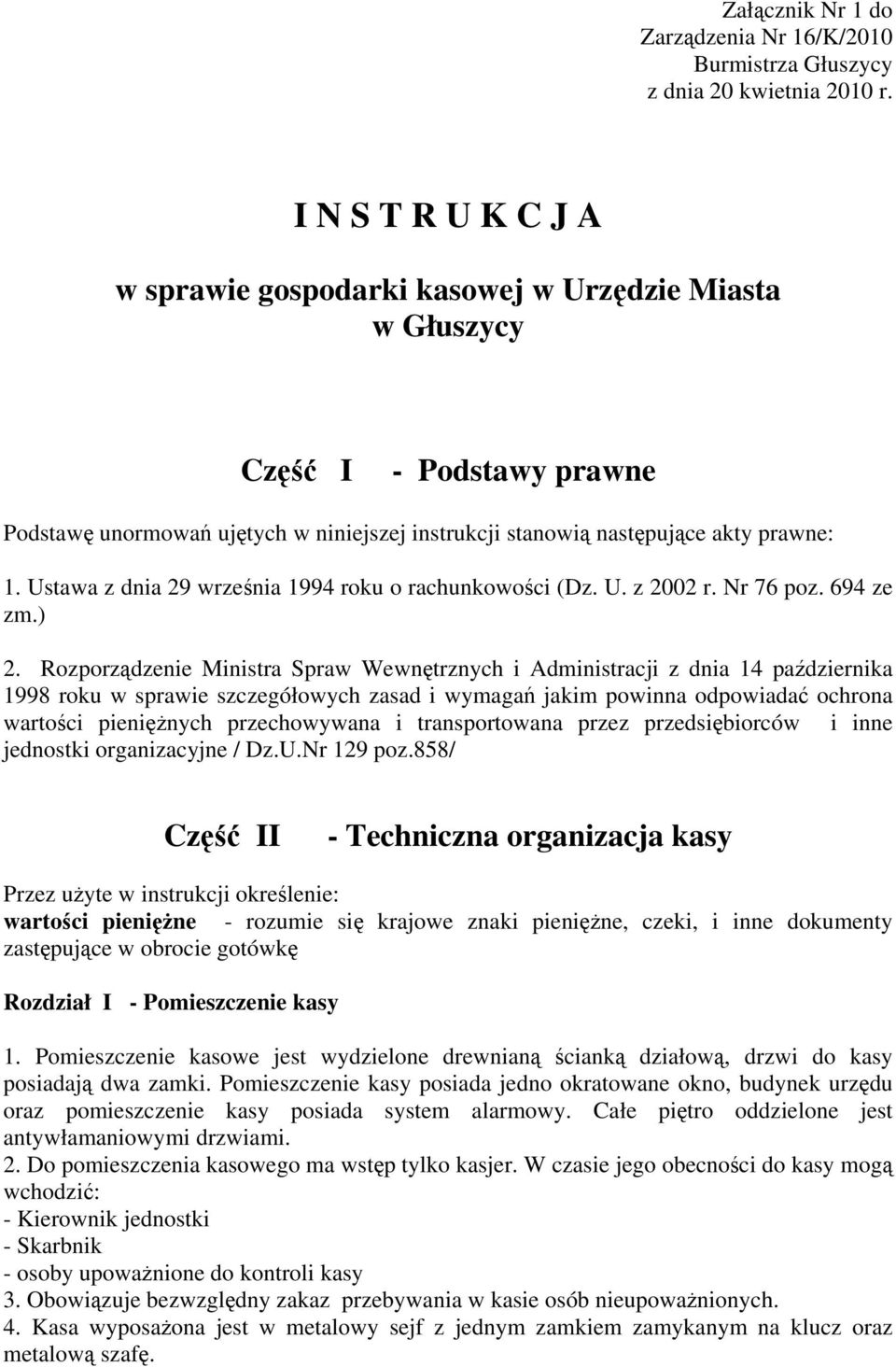 Ustawa z dnia 29 września 1994 roku o rachunkowości (Dz. U. z 2002 r. Nr 76 poz. 694 ze zm.) 2.