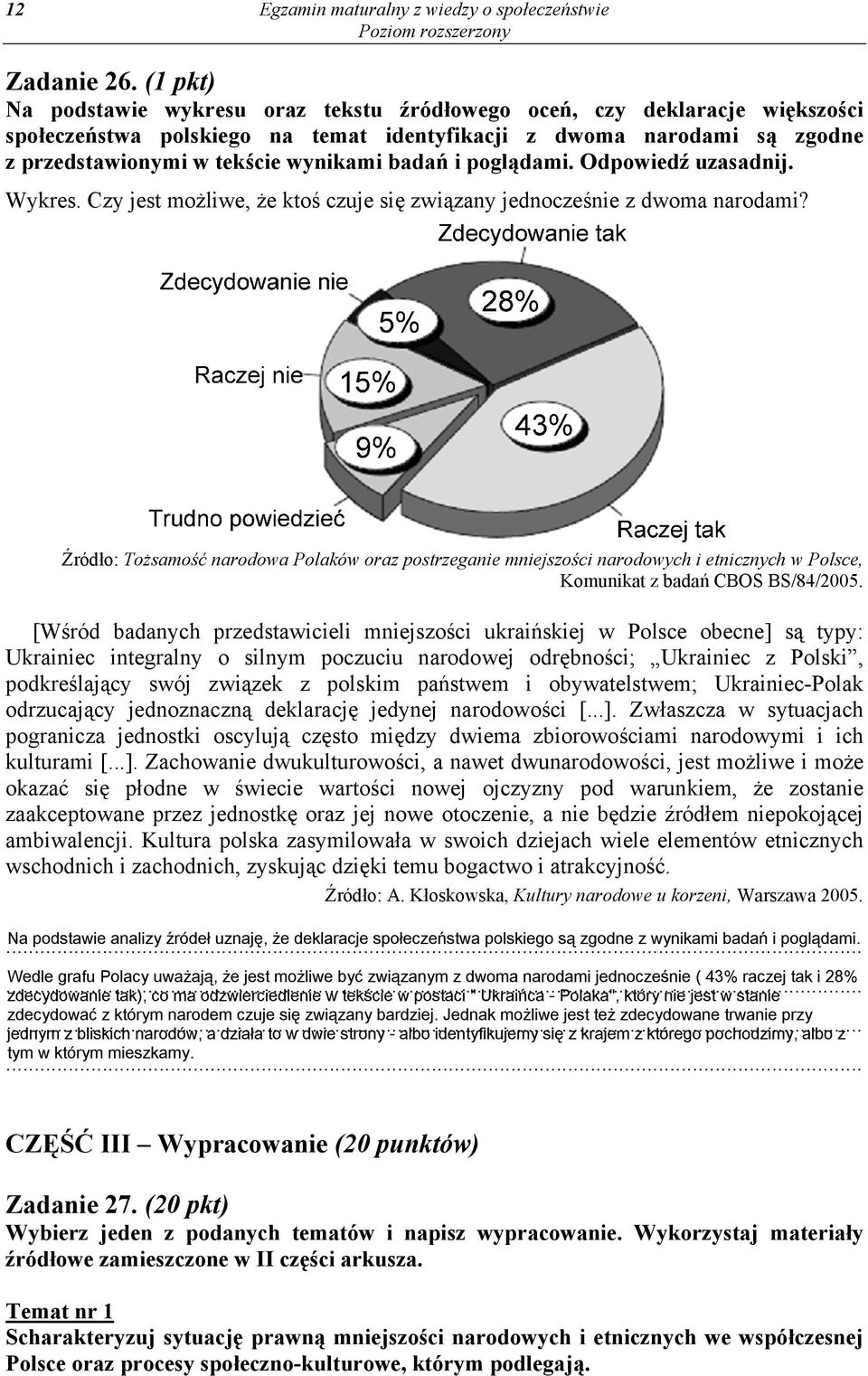 badań i poglądami. Odpowiedź uzasadnij. Wykres. Czy jest możliwe, że ktoś czuje się związany jednocześnie z dwoma narodami?