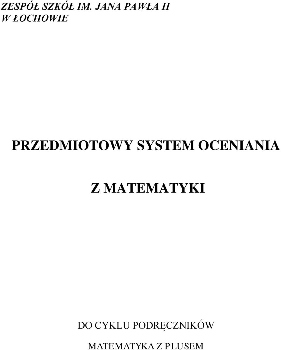 PRZEDMIOTOWY SYSTEM OCENIANIA Z