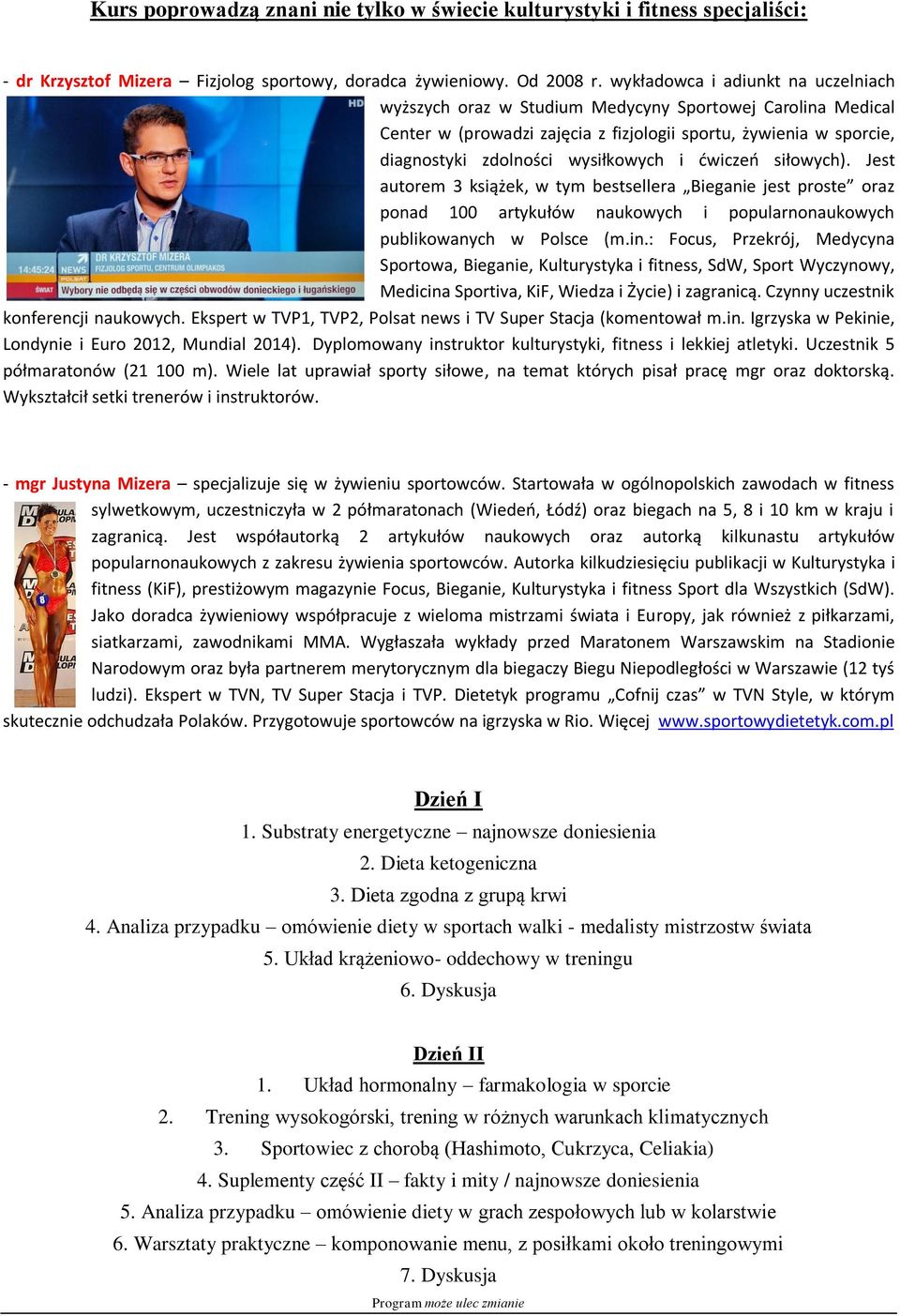 ćwiczeń siłowych). Jest autorem 3 książek, w tym bestsellera Bieganie jest proste oraz ponad 100 artykułów naukowych i popularnonaukowych publikowanych w Polsce (m.in.