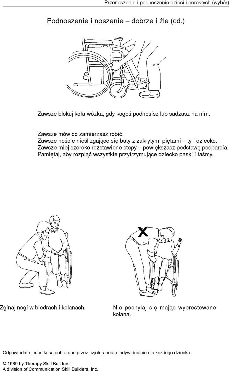 Zawsze miej szeroko rozstawione stopy powiêkszasz podstawê podparcia.