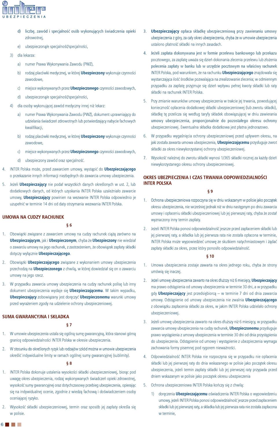 zawód medyczny innej niż lekarz: a) numer Prawa Wykonywania Zawodu (PWZ), dokument uprawniający do udzielania świadczeń zdrowotnych lub potwierdzający nabycie fachowych kwalifikacji, b) rodzaj