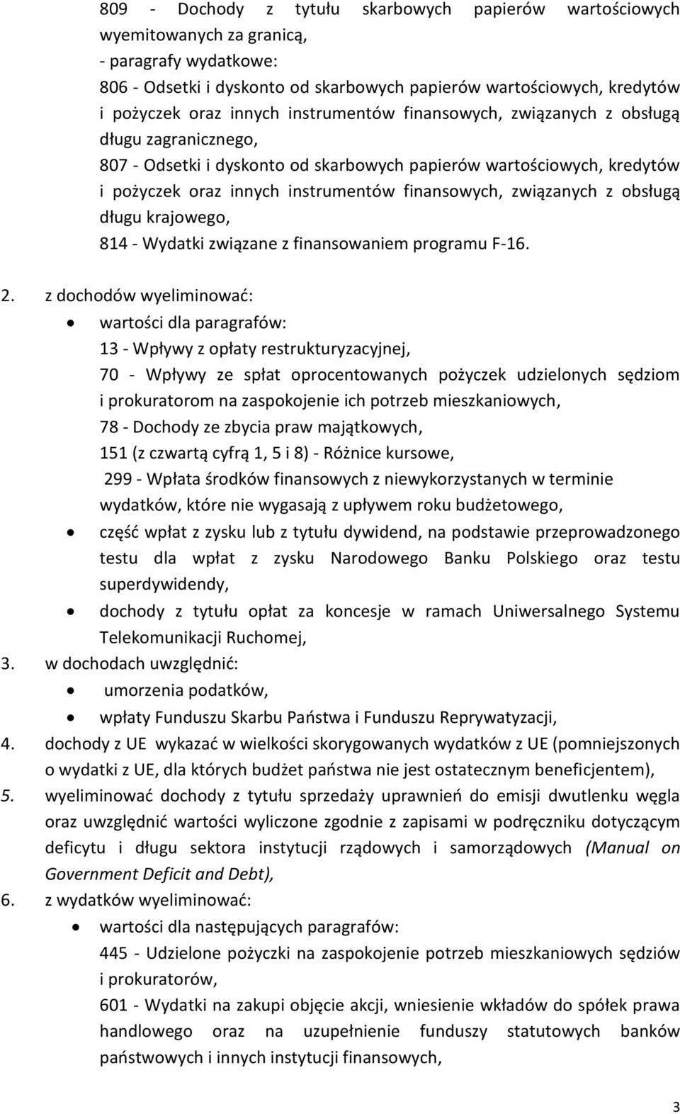 związanych z obsługą długu krajowego, 814 - Wydatki związane z finansowaniem programu F-16. 2.