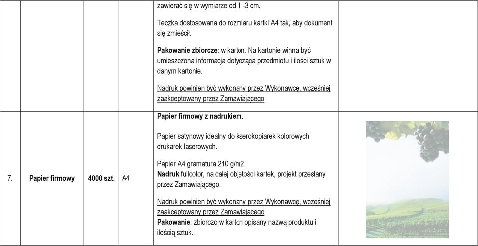 Na kartonie winna być umieszczona informacja dotycząca przedmiotu i ilości sztuk w danym kartonie.