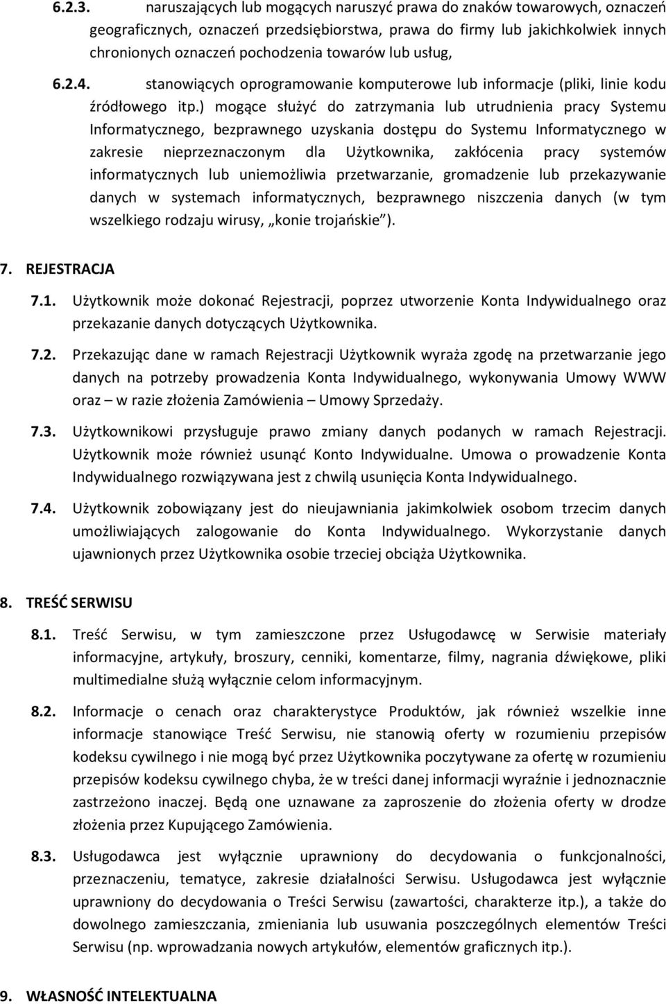lub usług, 6.2.4. stanowiących oprogramowanie komputerowe lub informacje (pliki, linie kodu źródłowego itp.
