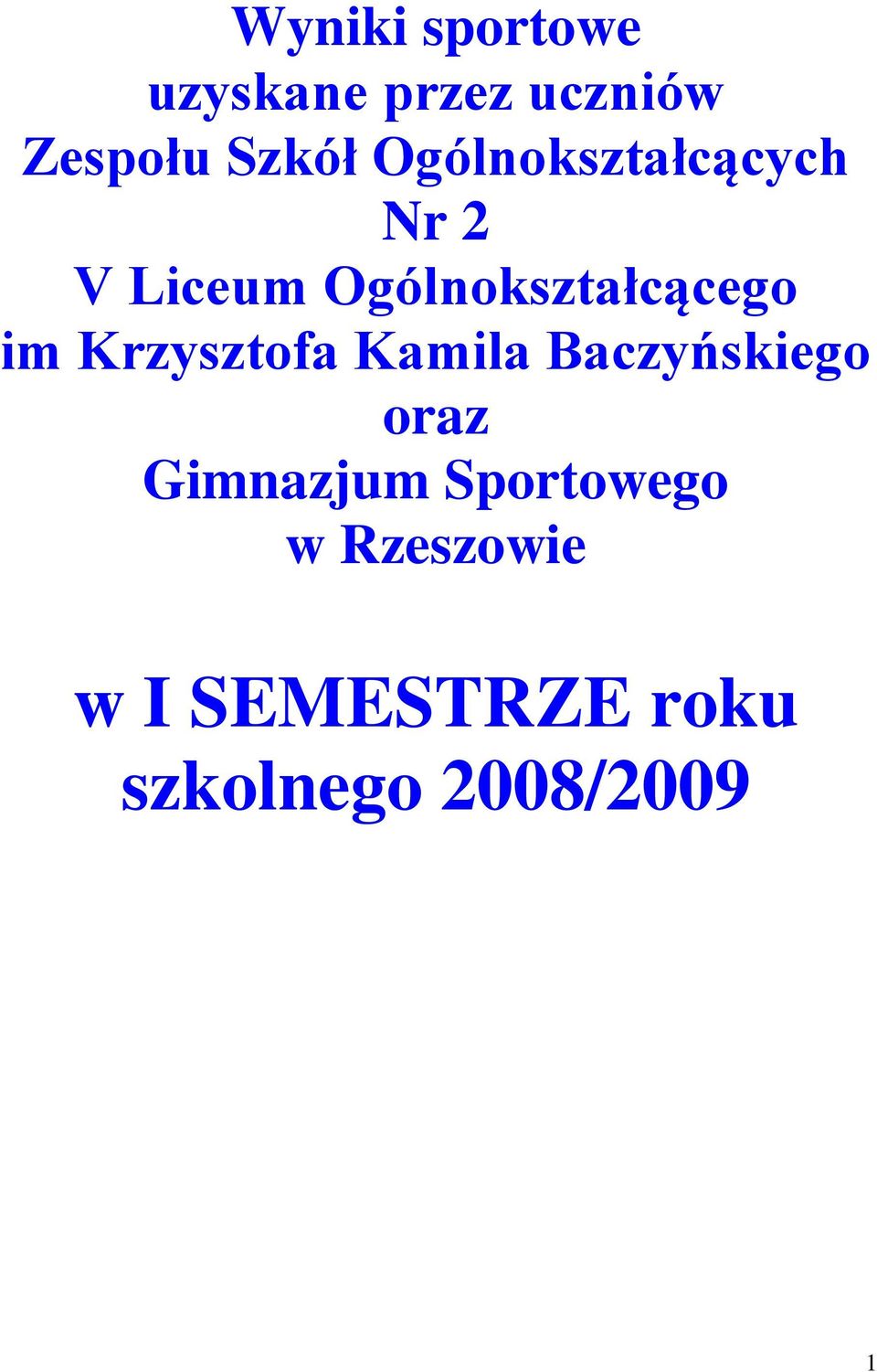 Krzysztofa Kamila Baczyńskiego oraz Gimnazjum