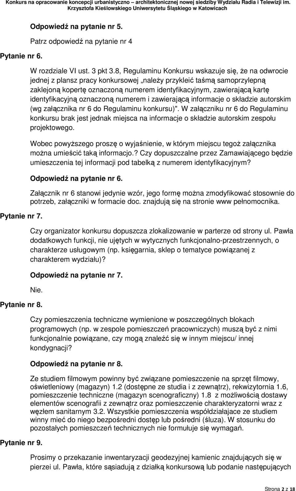 identyfikacyjną oznaczoną numerem i zawierającą informacje o składzie autorskim (wg załącznika nr 6 do Regulaminu konkursu)".