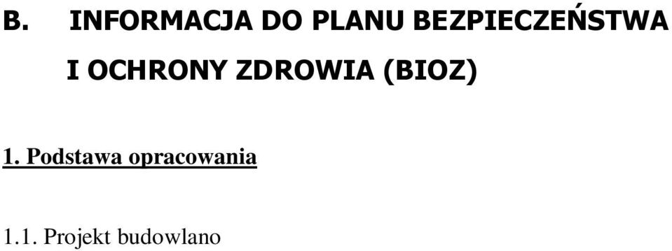 Na ca o zamierzenia budowlanego sk adaj si prace, które opisane zosta y w cz ciach projektu budowlano-wykonawczego. Kolejno realizacji poszczególnych obiektów i zwi zanych z nimi prac: 1.