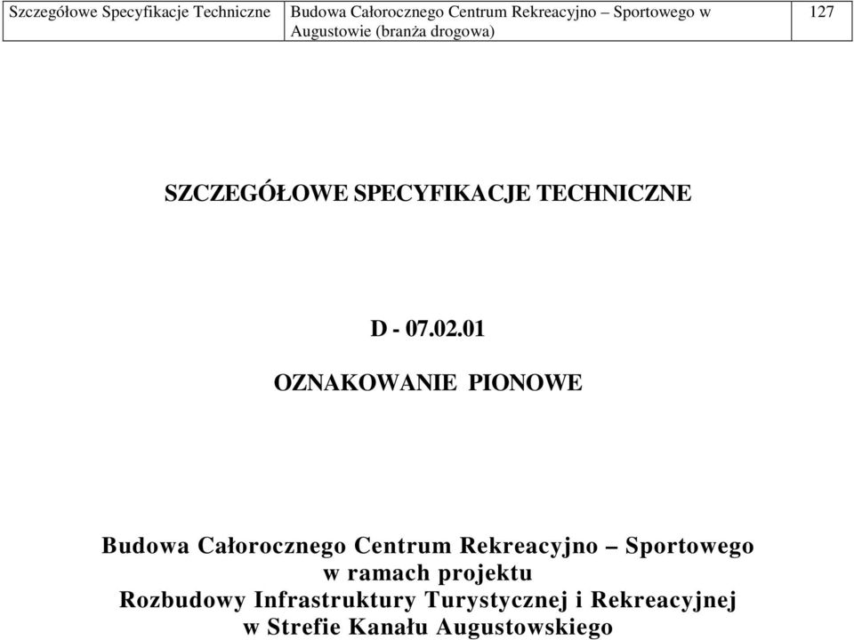 Rekreacyjno Sportowego w ramach projektu Rozbudowy