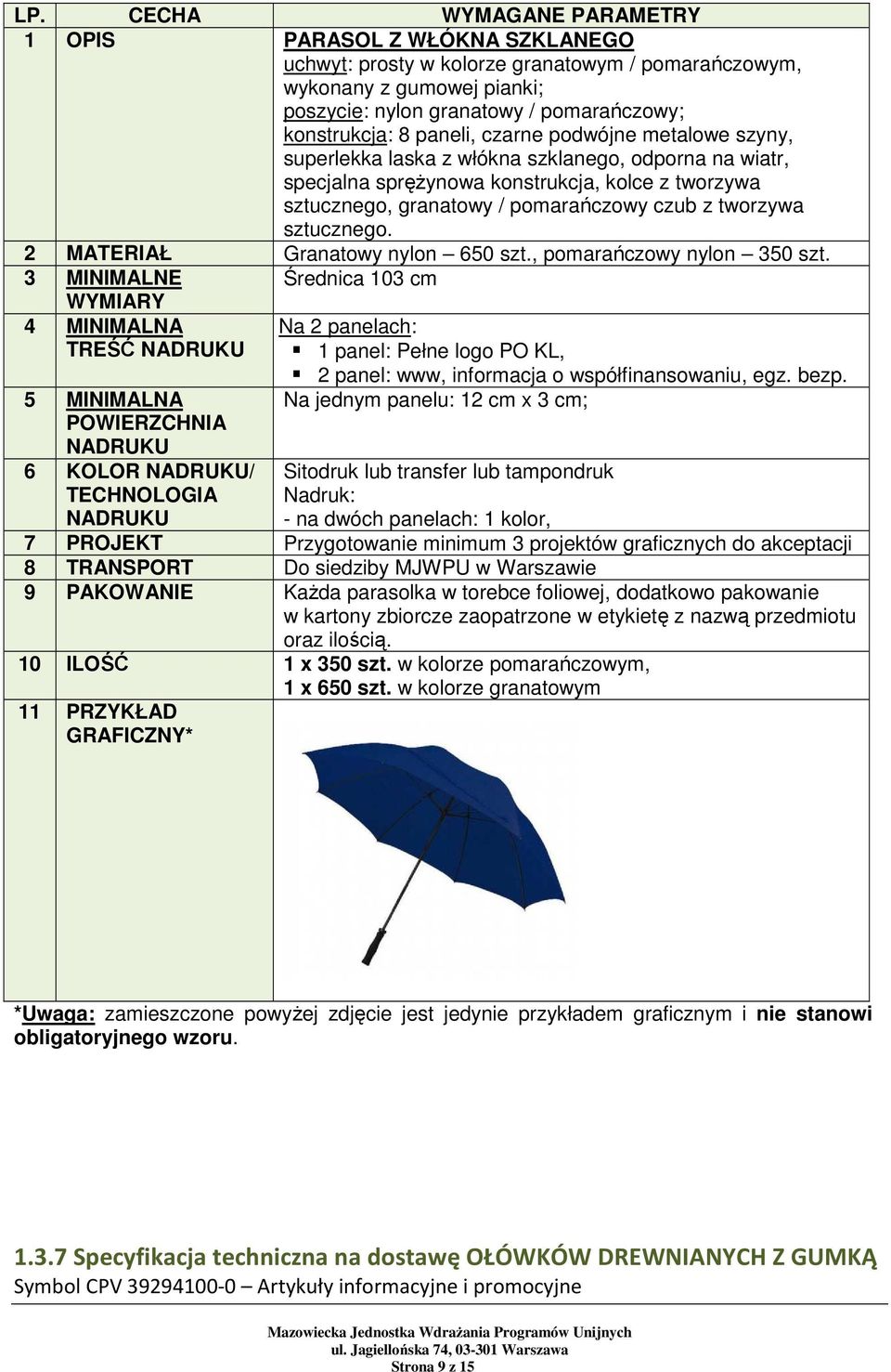 sztucznego. 2 MATERIAŁ Granatowy nylon 650 szt., pomarańczowy nylon 350 szt.