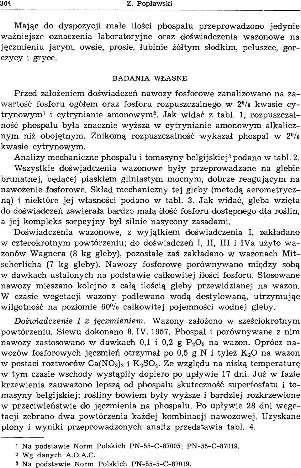 słodkim, peluszce, gorczycy i gryce.