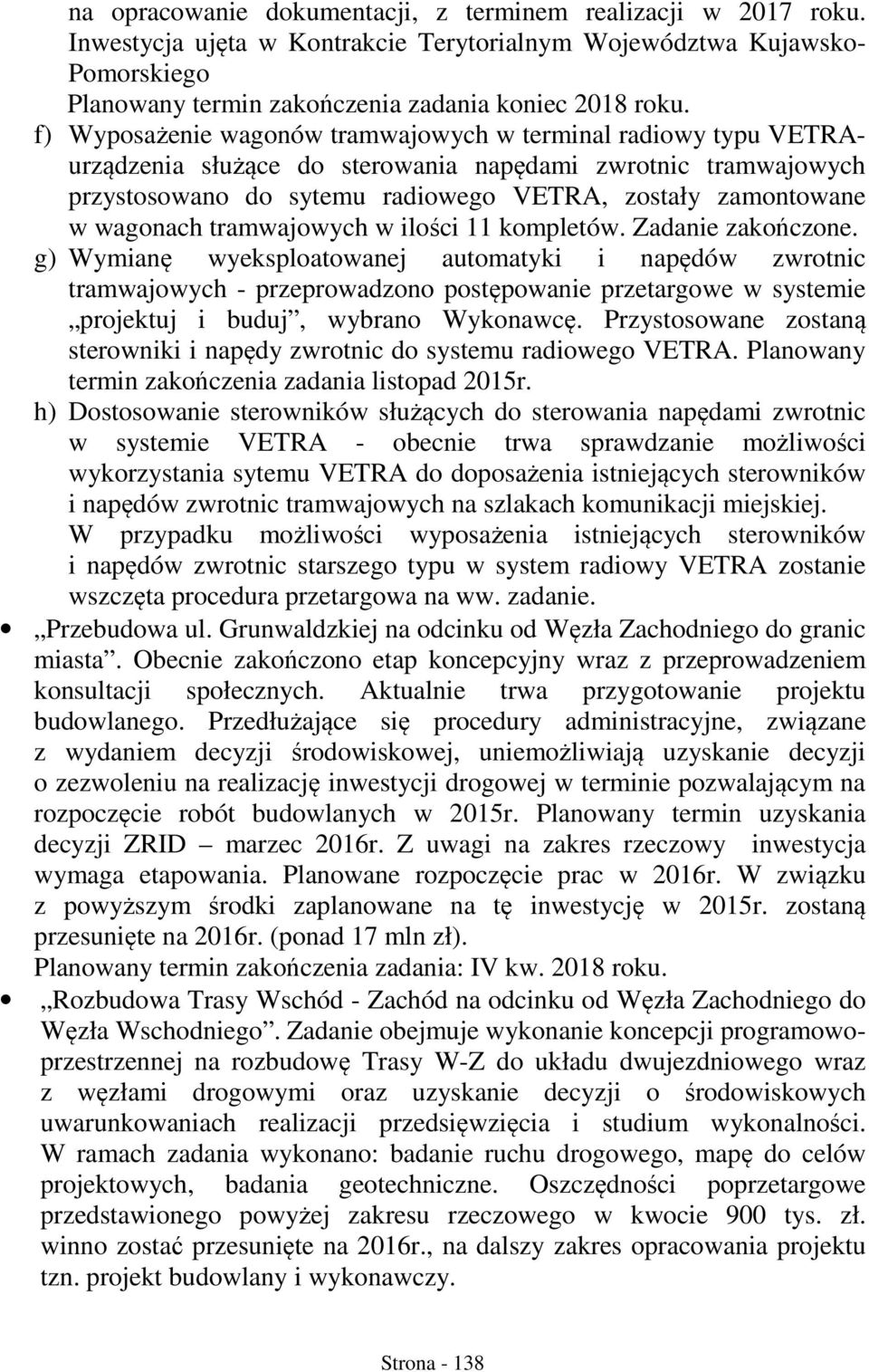 wagonach tramwajowych w ilości 11 kompletów. Zadanie zakończone.