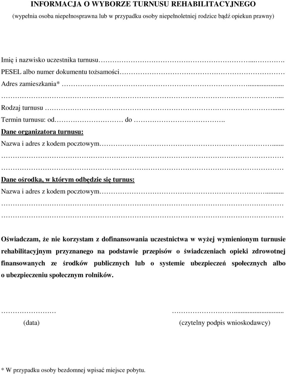 .. Dane ośrodka, w którym odbędzie się turnus: Nazwa i adres z kodem pocztowym.
