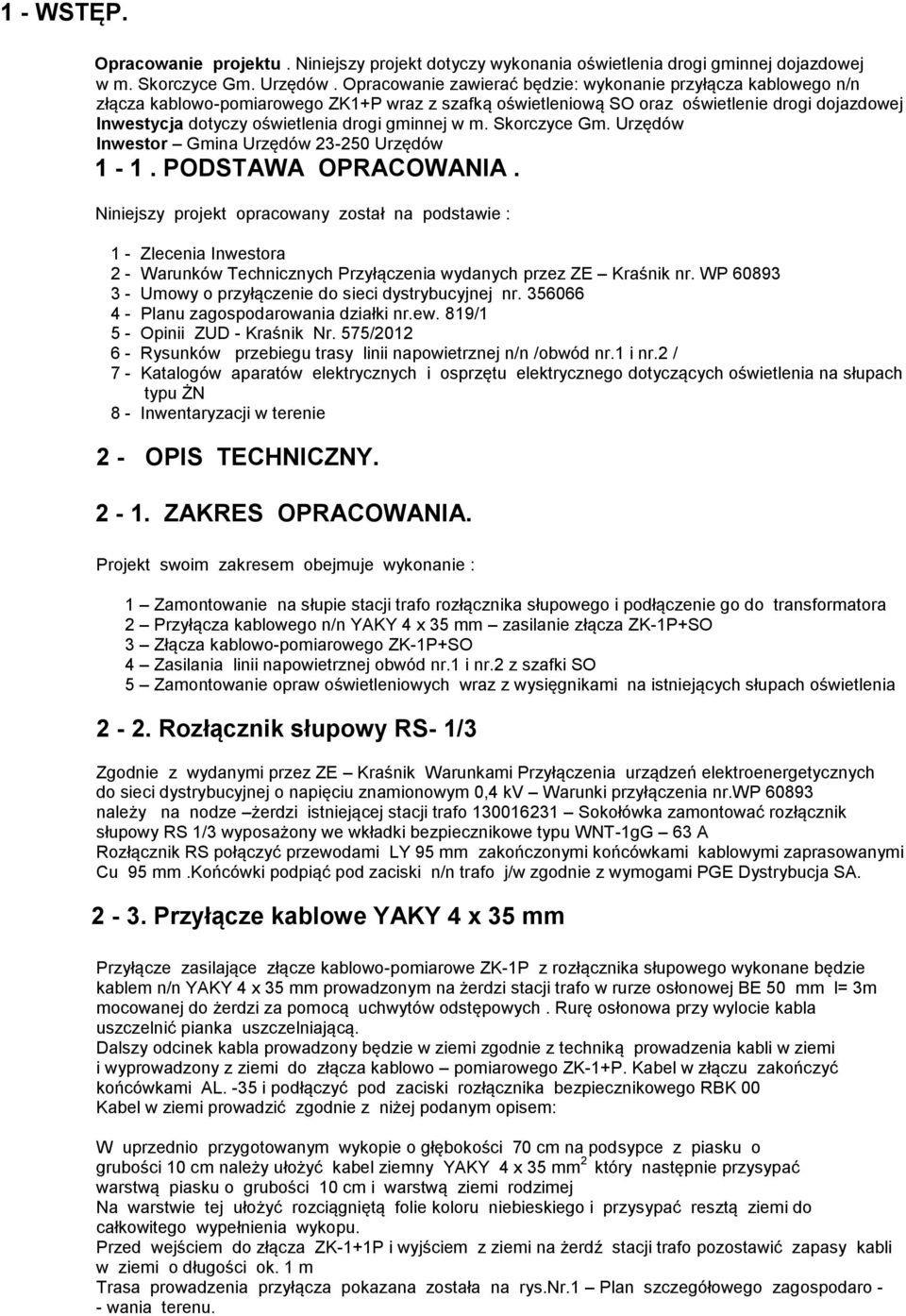 gminnej w m. Skorczyce Gm. Urzędów Inwestor Gmina Urzędów 23-250 Urzędów 1-1. PODSTAWA OPRACOWANIA.
