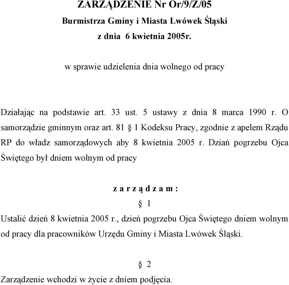 81 1 Kodeksu Pracy, zgodnie z apelem Rządu RP do władz samorządowych aby 8 kwietnia 2005 r.