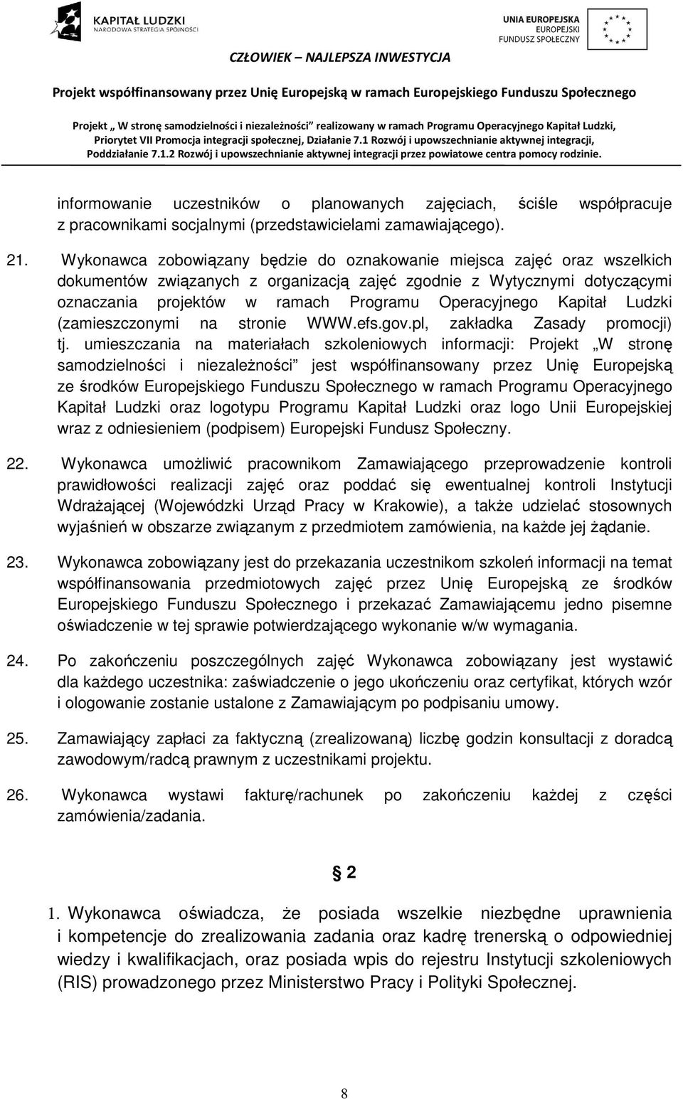 Kapitał Ludzki (zamieszczonymi na stronie WWW.efs.gov.pl, zakładka Zasady promocji) tj.