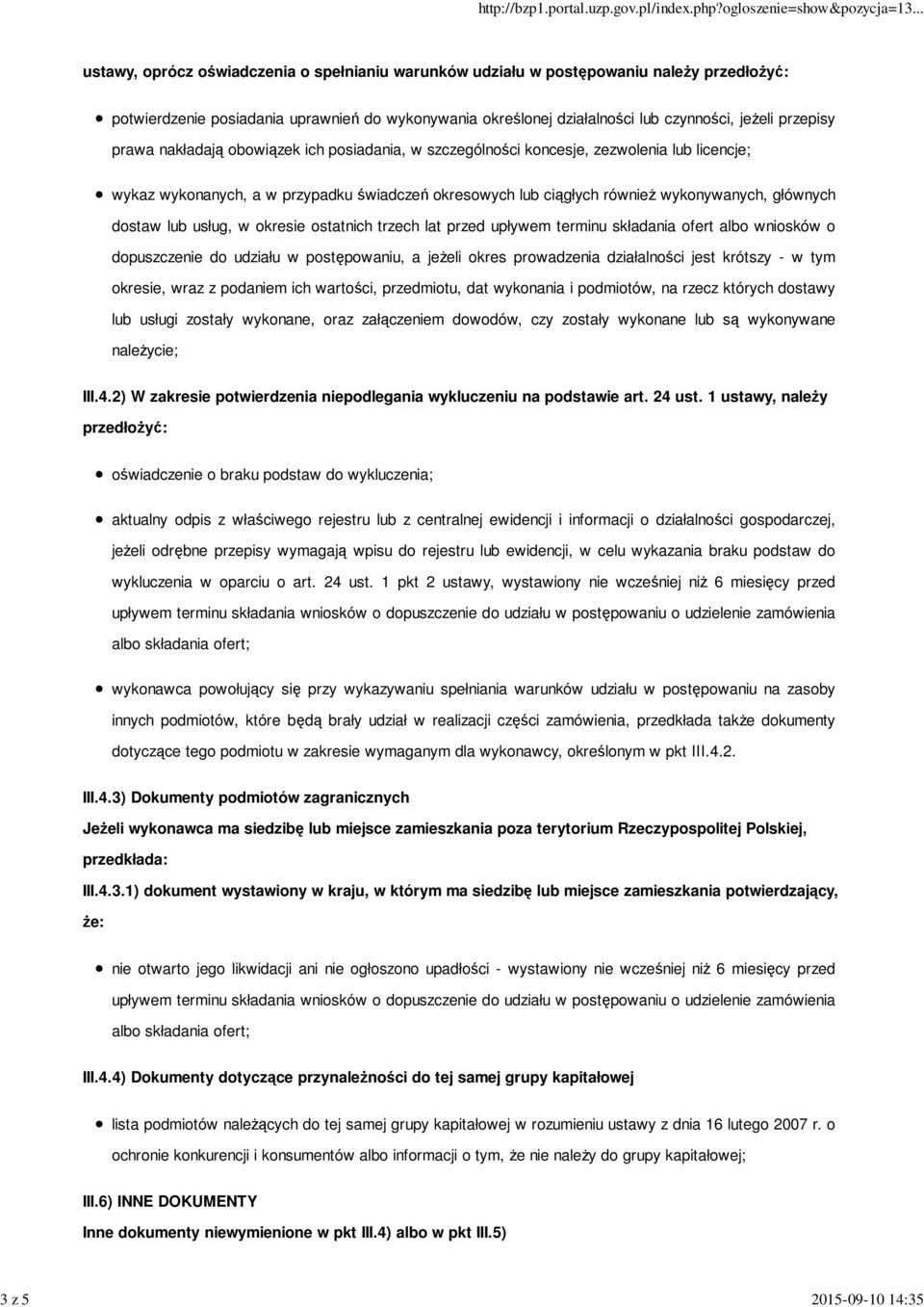 wykonywanych, głównych dostaw lub usług, w okresie ostatnich trzech lat przed upływem terminu składania ofert albo wniosków o dopuszczenie do udziału w postępowaniu, a jeżeli okres prowadzenia