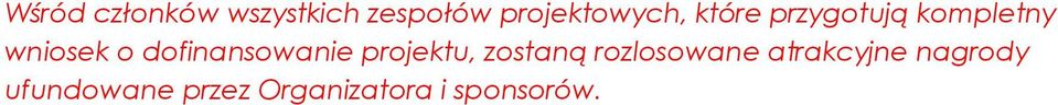 wniosek o dofinansowanie projektu, zostaną