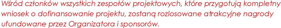 wniosek o dofinansowanie projektu, zostaną