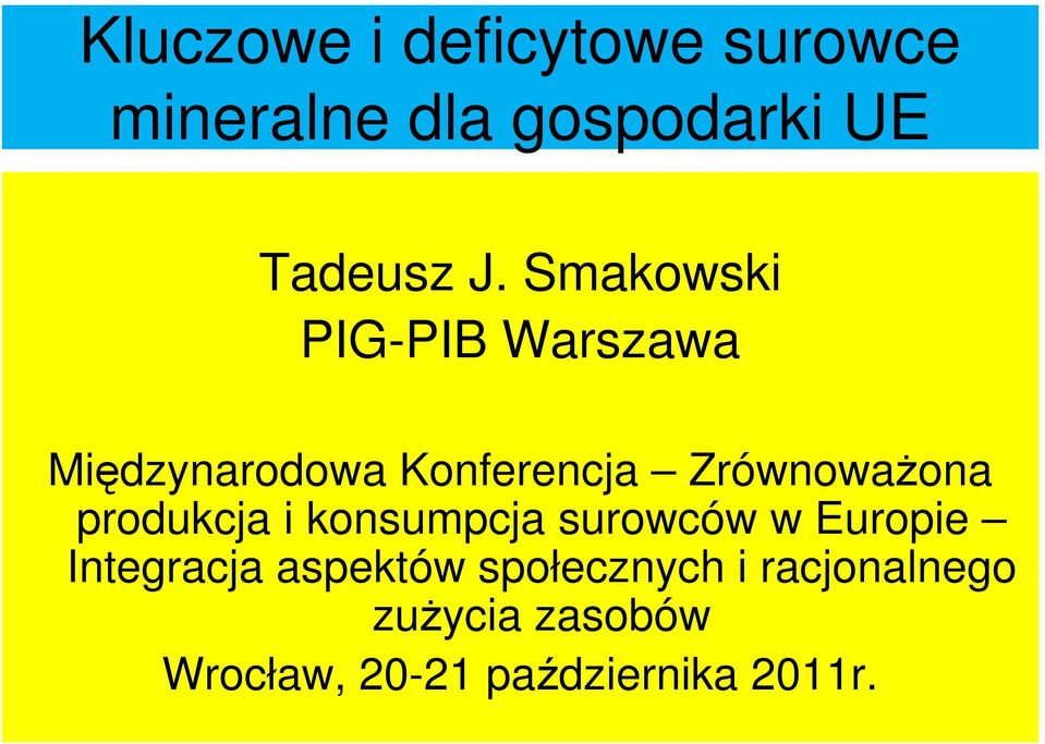 produkcja i konsumpcja surowców w Europie Integracja aspektów