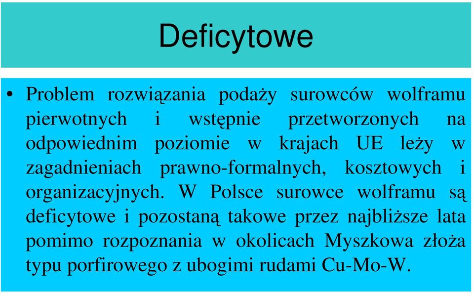 kosztowych i organizacyjnych.