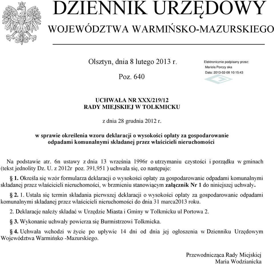 6n ustawy z dnia 13 września 1996r o utrzymaniu czystości i porządku w gminach (tekst jednolity Dz. U. z 2012r poz. 391,951 ) uchwala się, co następuje: 1.