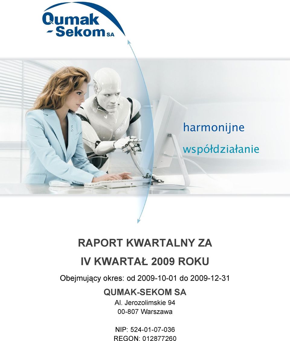 do 2009-12-31 QUMAK-SEKOM SA Al.