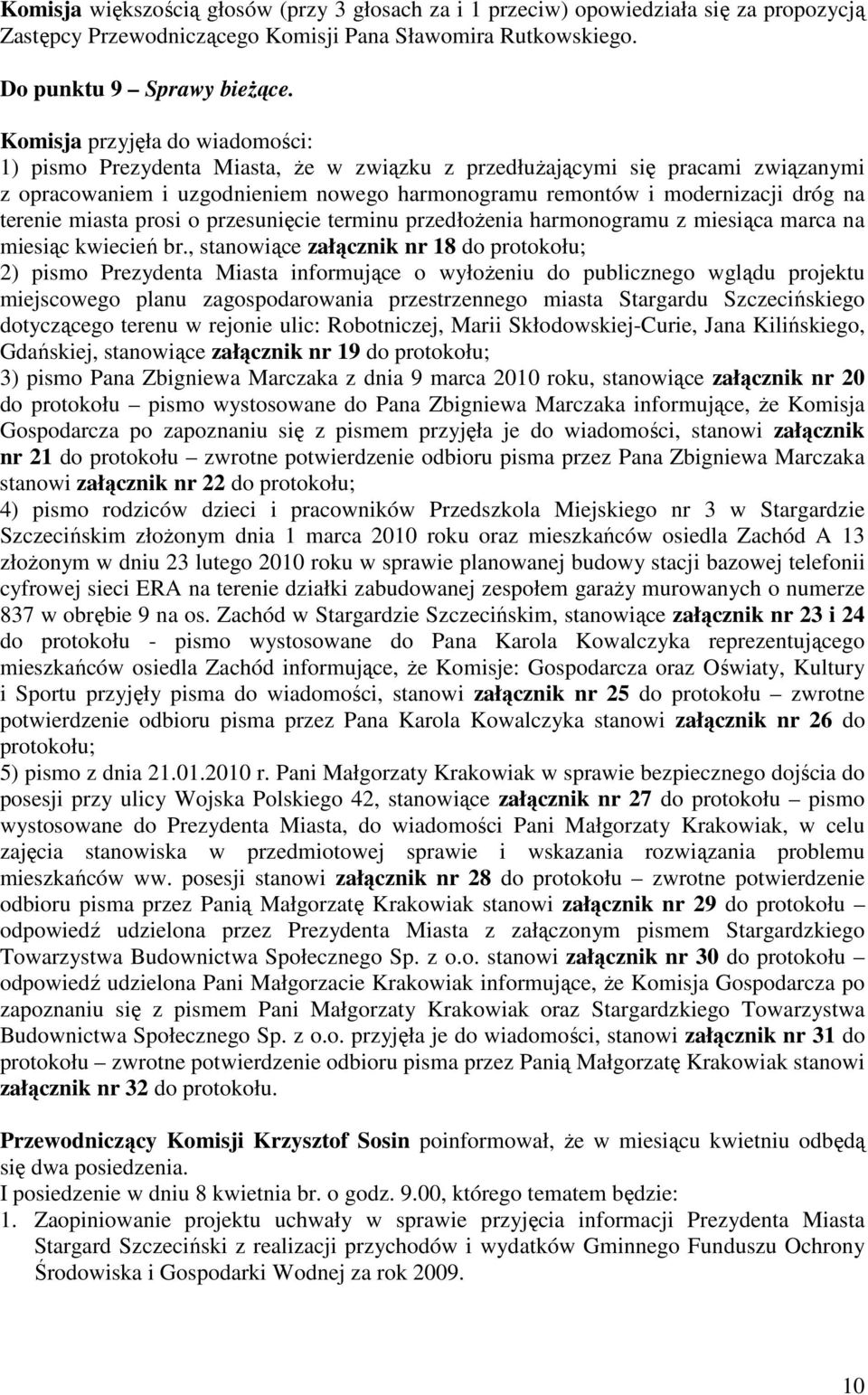 terenie miasta prosi o przesunięcie terminu przedłożenia harmonogramu z miesiąca marca na miesiąc kwiecień br.