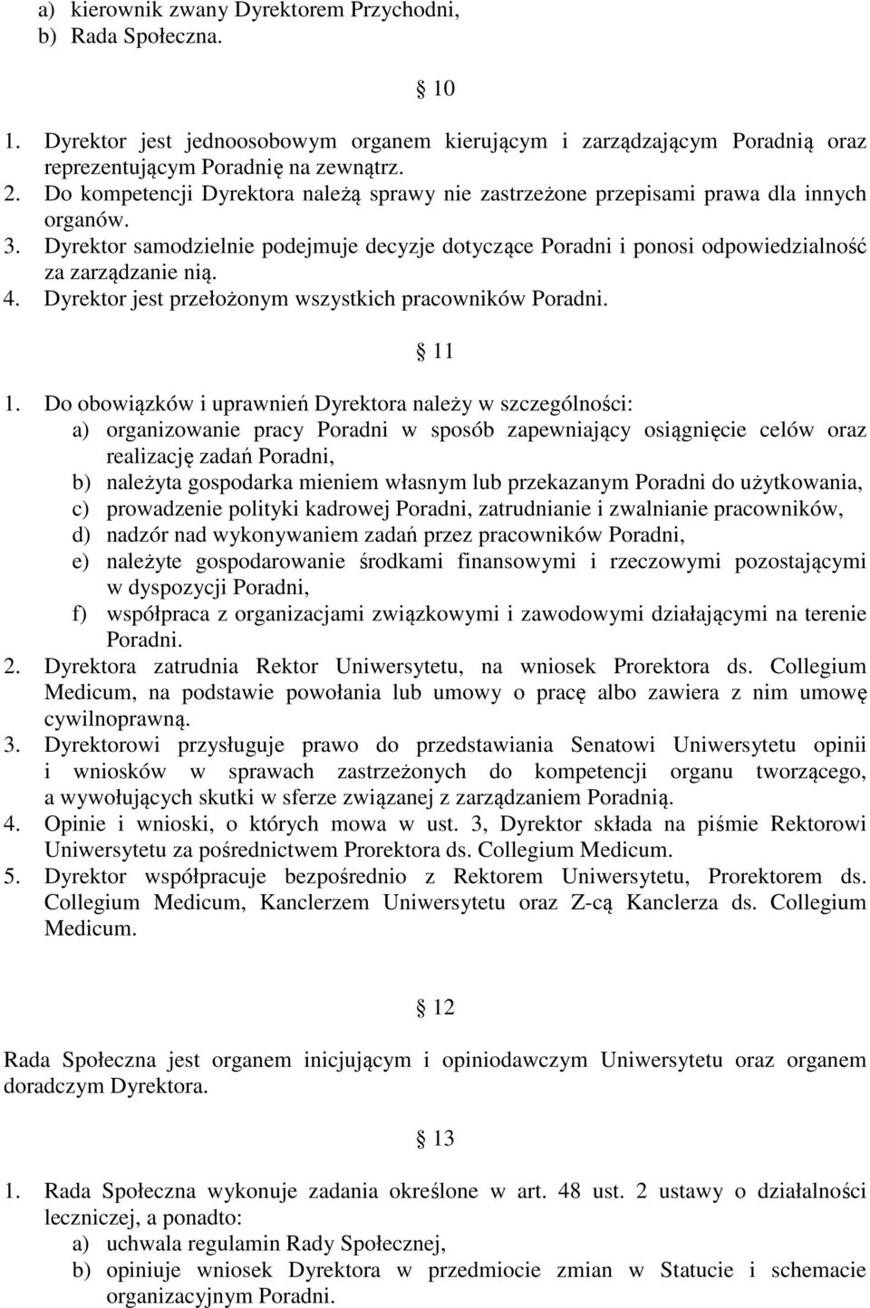 4. Dyrektor jest przełożonym wszystkich pracowników Poradni. 11 1.