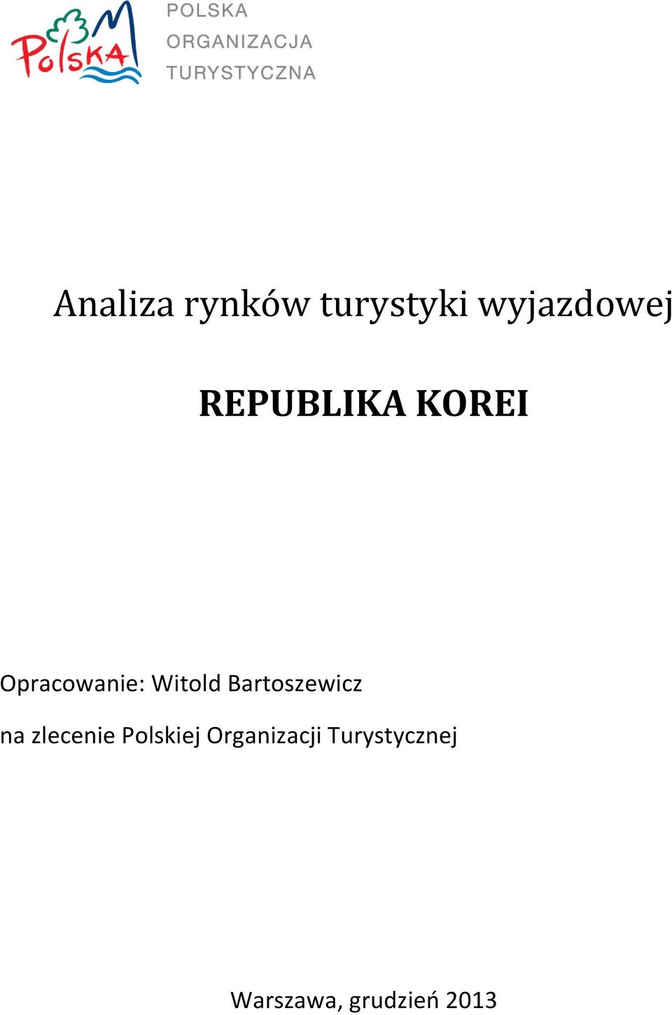 Bartoszewicz na zlecenie Polskiej