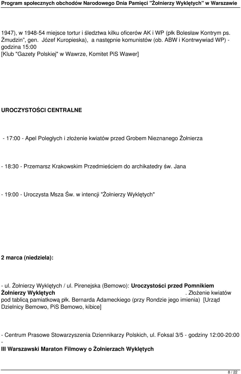 Przemarsz Krakowskim Przedmieściem do archikatedry św. Jana - 19:00 - Uroczysta Msza Św. w intencji "Żołnierzy Wyklętych" 2 marca (niedziela): - ul. Żołnierzy Wyklętych / ul.