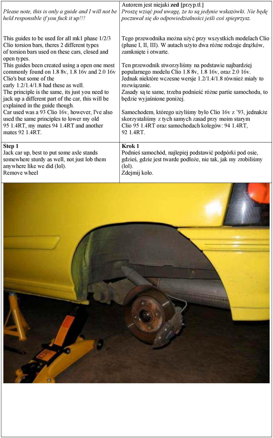 This guides to be used for all mk1 phase 1/2/3 Clio torsion bars, theres 2 different types of torsion bars used on these cars, closed and open types.