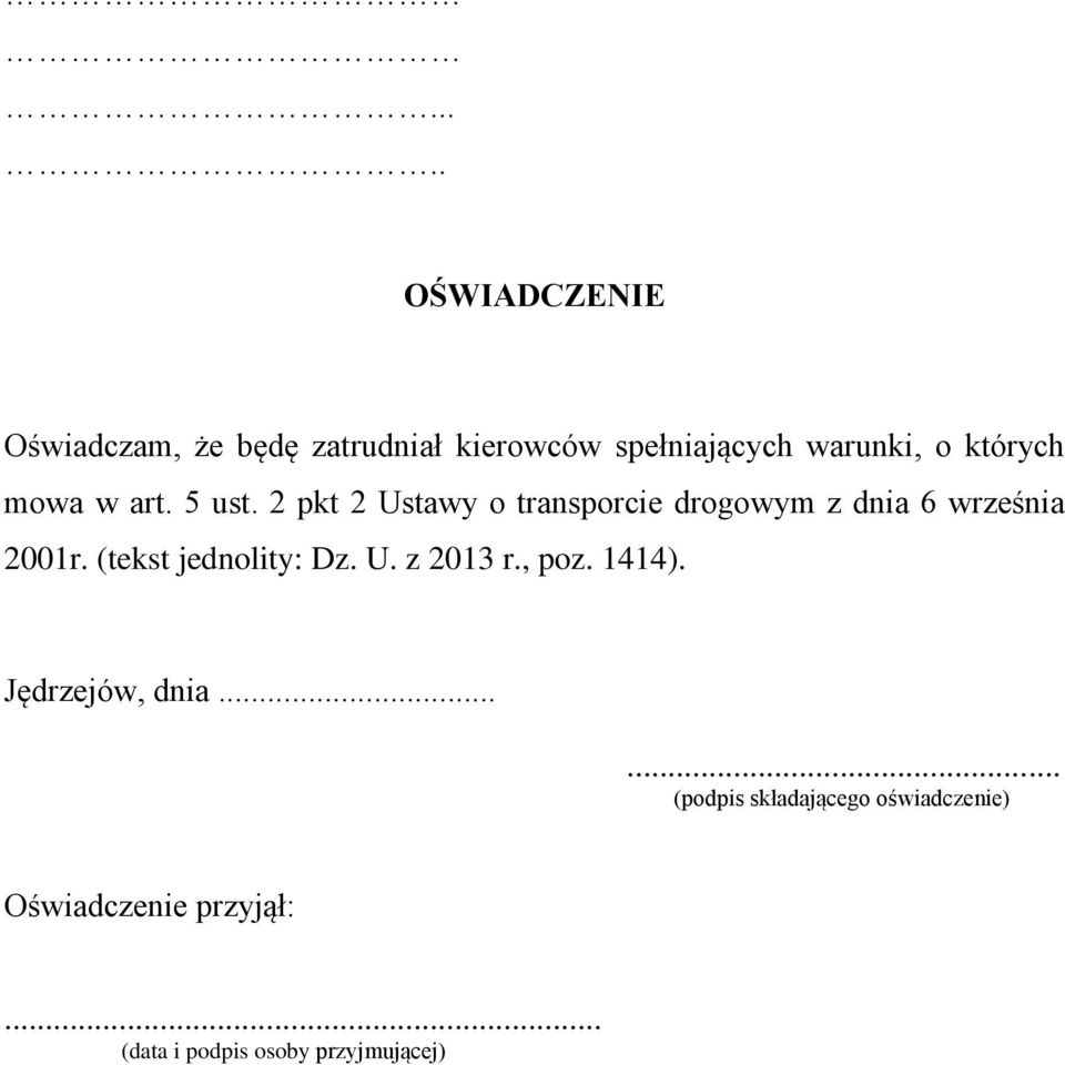 2 pkt 2 Ustawy o transporcie drogowym z dnia 6 września 2001r. (tekst jednolity: Dz.