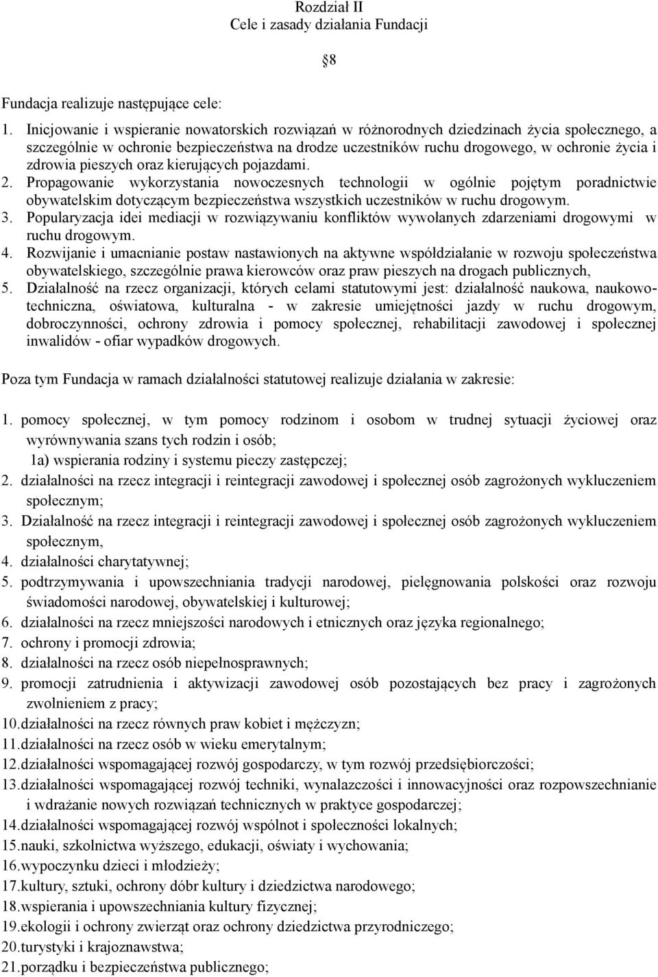 pieszych oraz kierujących pojazdami. 2.