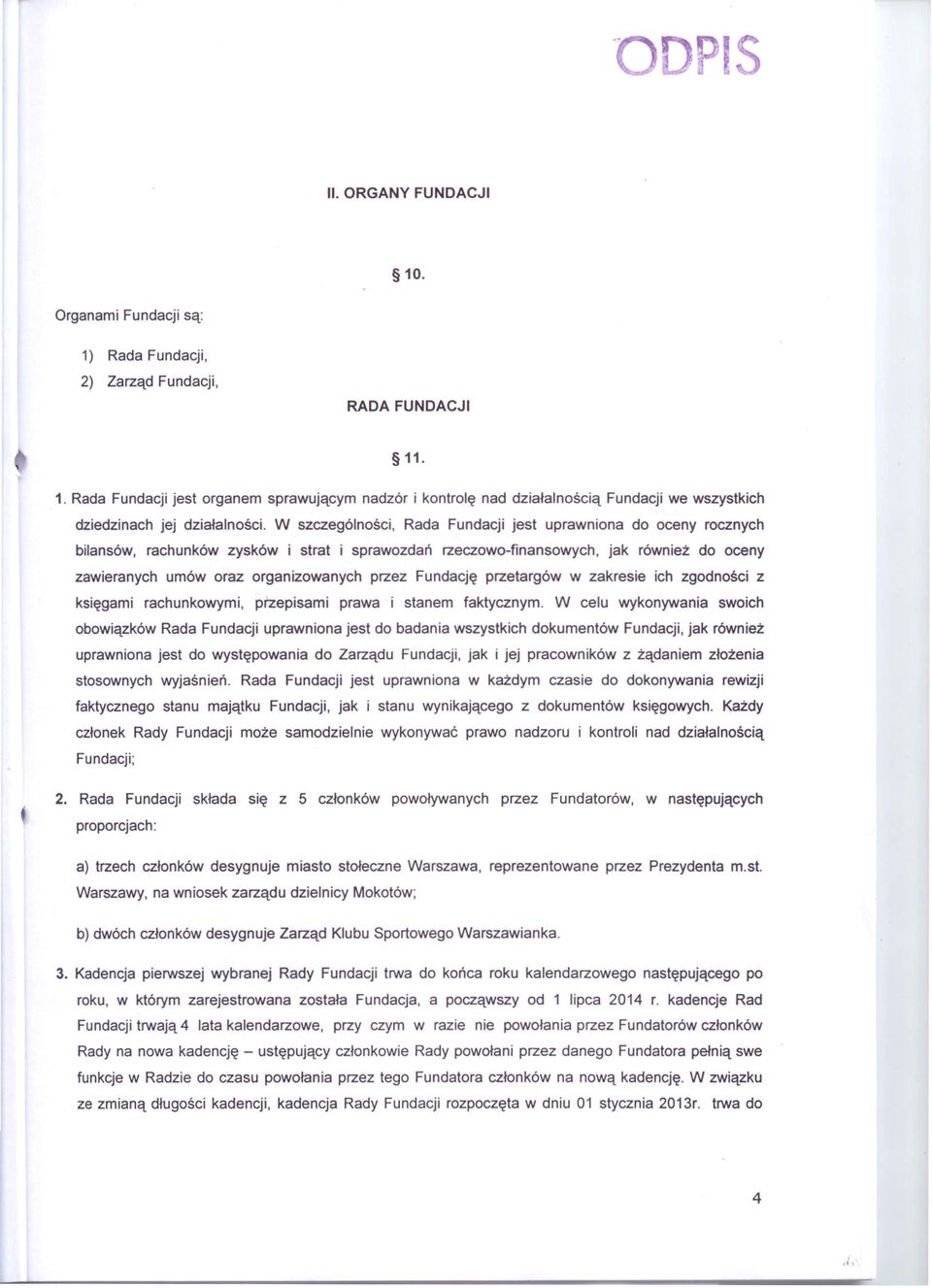 Fundację przetargów w zakresie ich zgodności z księgami rachunkowymi, przepisami prawa i stanem faktycznym.