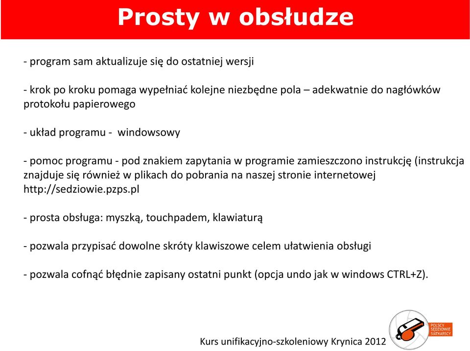 znajduje się również w plikach do pobrania na naszej stronie internetowej http://sedziowie.pzps.