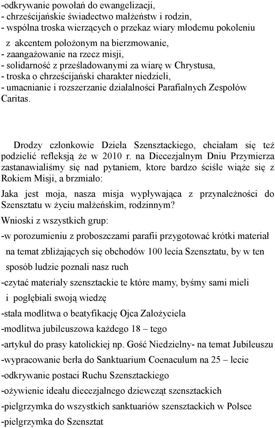 Caritas. Drodzy członkowie Dzieła Szensztackiego, chciałam się też podzielić refleksją że w 2010 r.