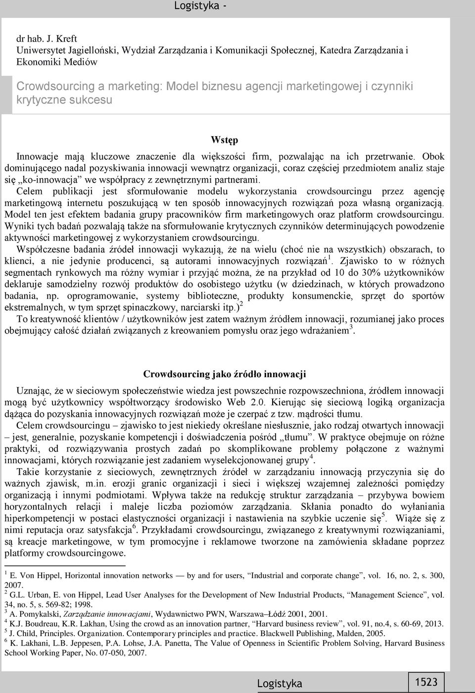 krytyczne sukcesu Wstęp Innowacje mają kluczowe znaczenie dla większości firm, pozwalając na ich przetrwanie.