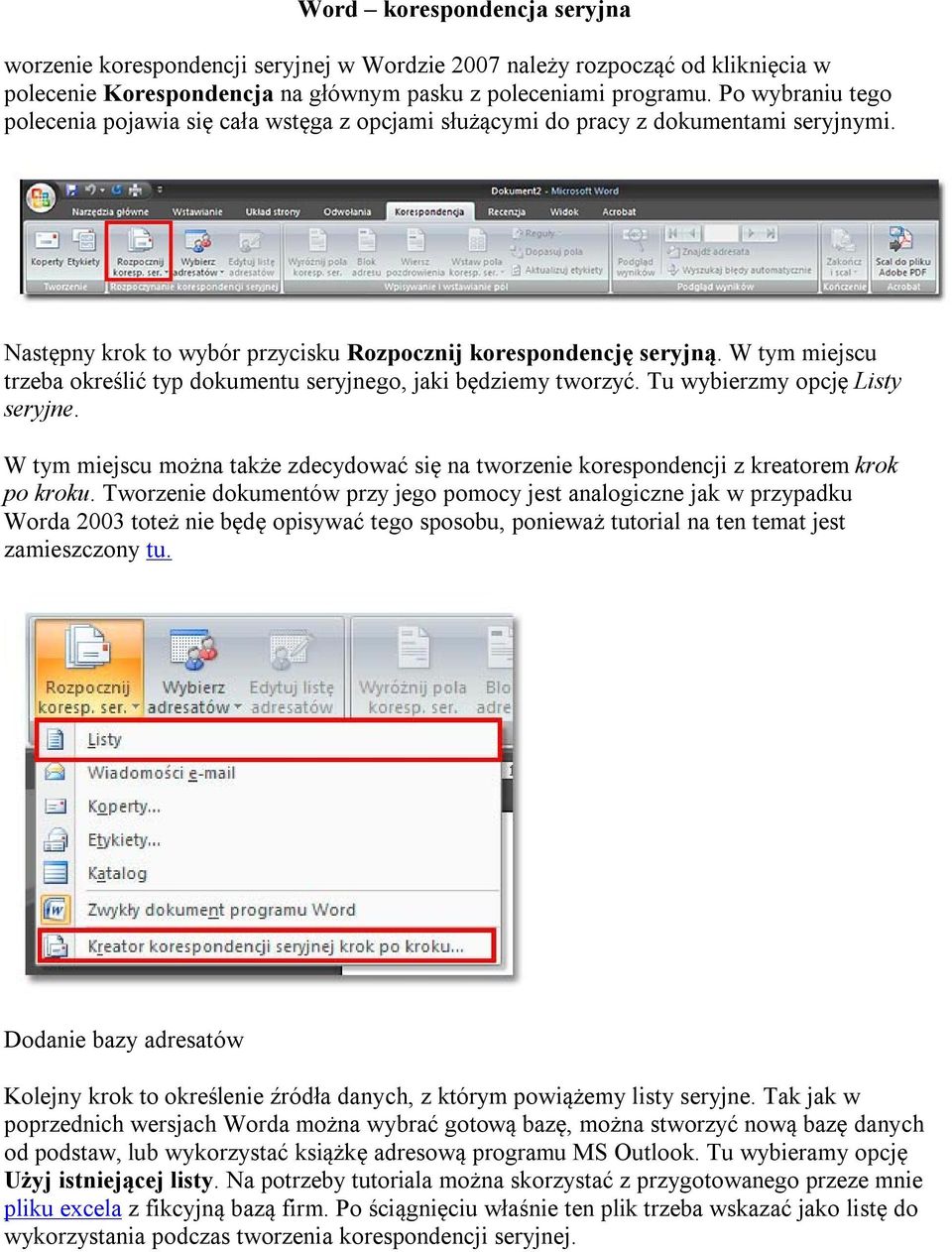 W tym miejscu trzeba określić typ dokumentu seryjnego, jaki będziemy tworzyć. Tu wybierzmy opcję Listy seryjne.