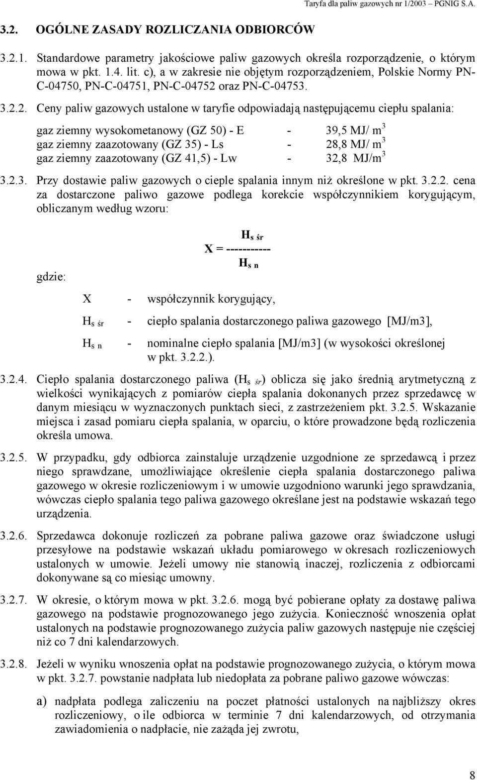 oraz PN-C-04753. 3.2.